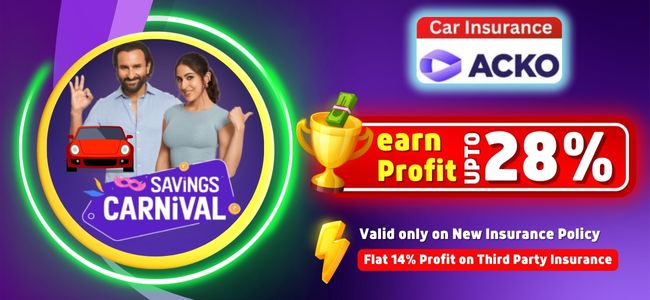 Earn Upto 28% Profit on Acko Car Insurance New policy | Flat 14% on New Third Party Policy