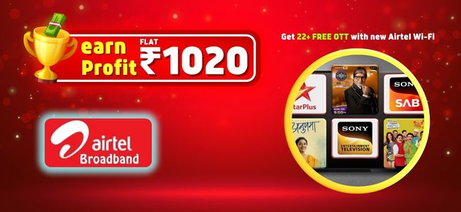 Earn Flat Rs 1020 for New Airtel Broadband Connection
