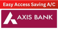 Axis Bank Easy Access Digital Savings Account