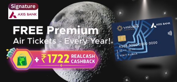 Axis Bank Vistara Signature Credit Card - Free Premium Air Tickets Every Year