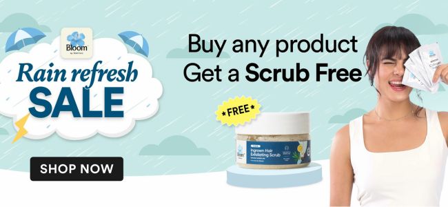 Rain Refresh Sale: Buy any product and get a Scrub for FREE + Get 30% OFF with our TryBloom Coupon Code