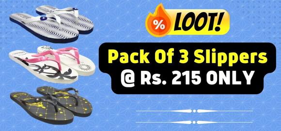 Flipkart Loot deal - Pack Of 3 Slippers @ Rs. 215 Only