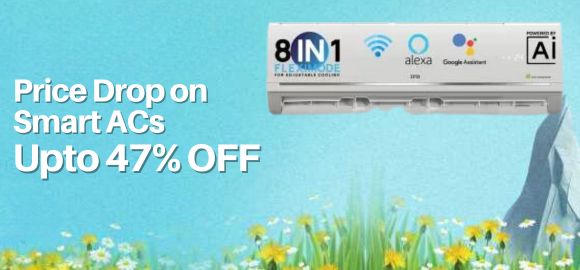 Price Drop on Smart ACs - Upto 47% OFF