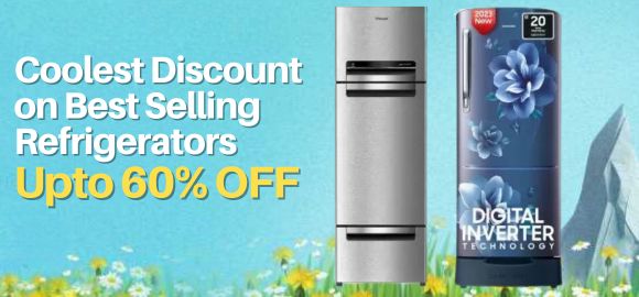 Coolest Discounts on Best Selling Refrigerators - Upto 60% OFF