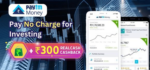 Open Paytm Money Account & Earn Flat Rs 300 RealCash Cashback