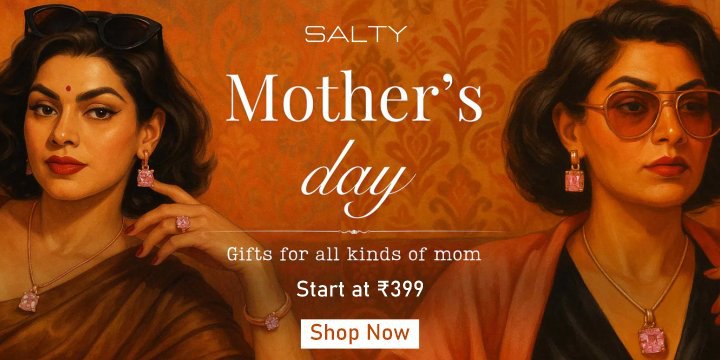 Mother's Day Sale: under ₹499 | Jewellery products start at ₹399 at Salty 🥰