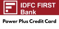 IDFC Power Plus Credit Card