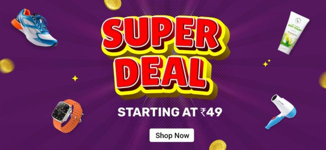 Super Deals - Starting at Rs 49 only